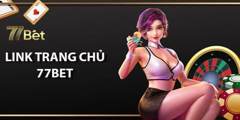 Đăng nhập 77BET bằng cách truy cập website chính thức của nhà cái